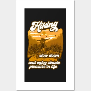 slow down and enjoy simple  pleasure in life Hiking quote Posters and Art